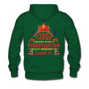 Firefighter Tough Enough Hoodie - forest green