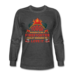 Firefighter Tough Enough Long Sleeve Shirt - heather black