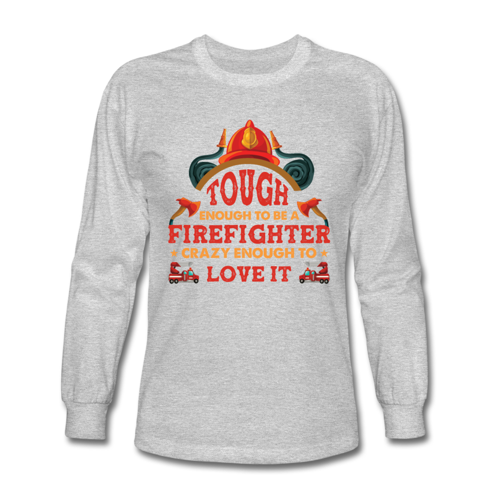 Firefighter Tough Enough Long Sleeve Shirt - heather gray