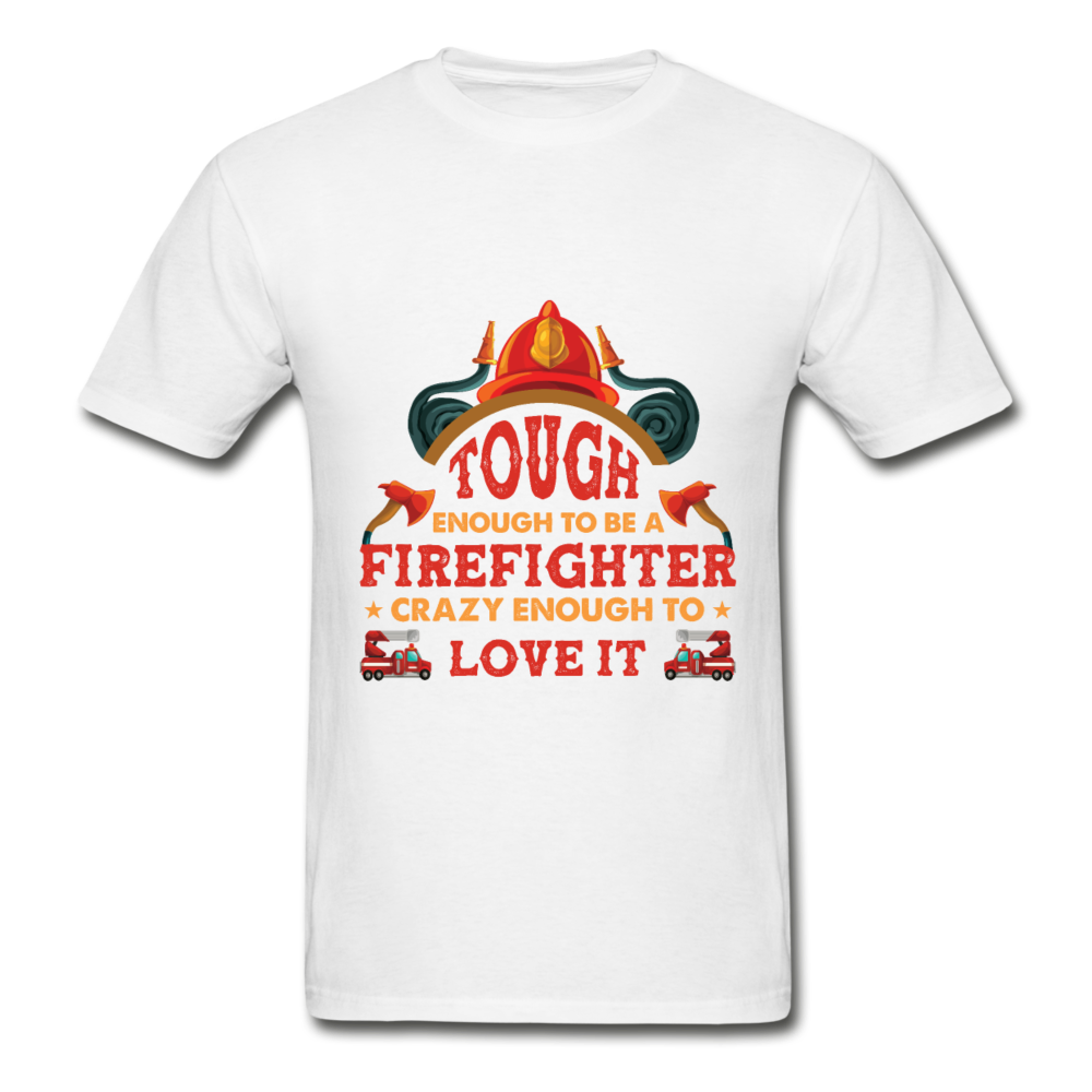 Firefighter Tough Enough T-Shirt - white
