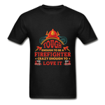 Firefighter Tough Enough T-Shirt - black