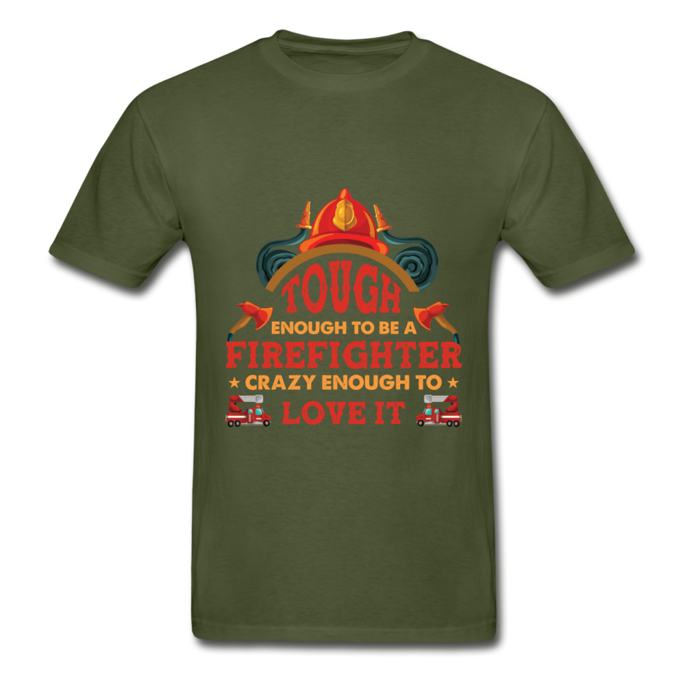 Firefighter Tough Enough T-Shirt - military green