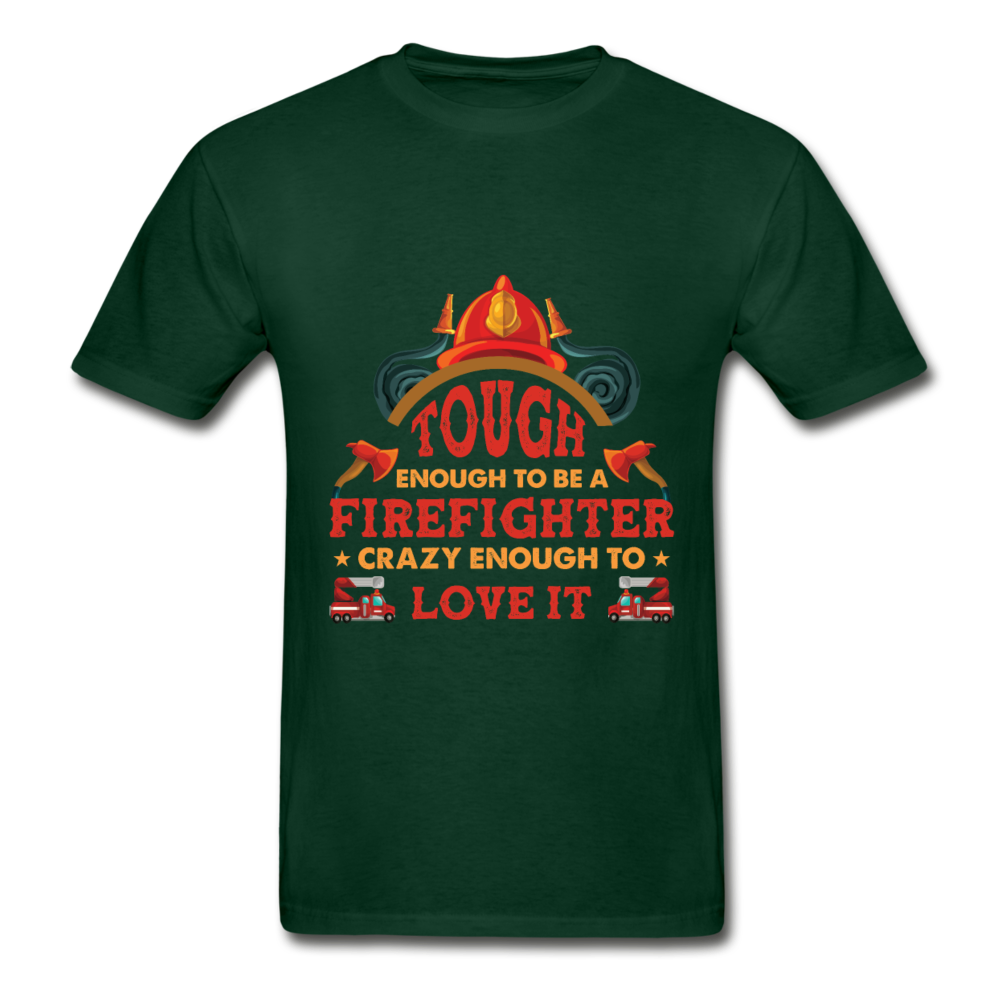 Firefighter Tough Enough T-Shirt - forest green