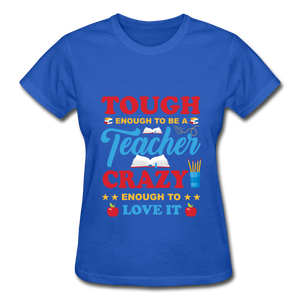 Teacher Tough Enough T-Shirt - royal blue