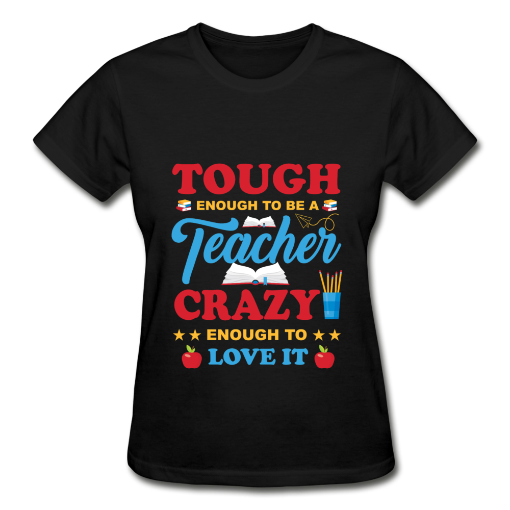 Teacher Tough Enough T-Shirt - black