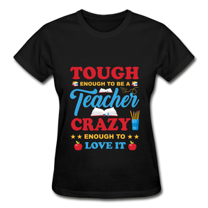 Teacher Tough Enough T-Shirt - black