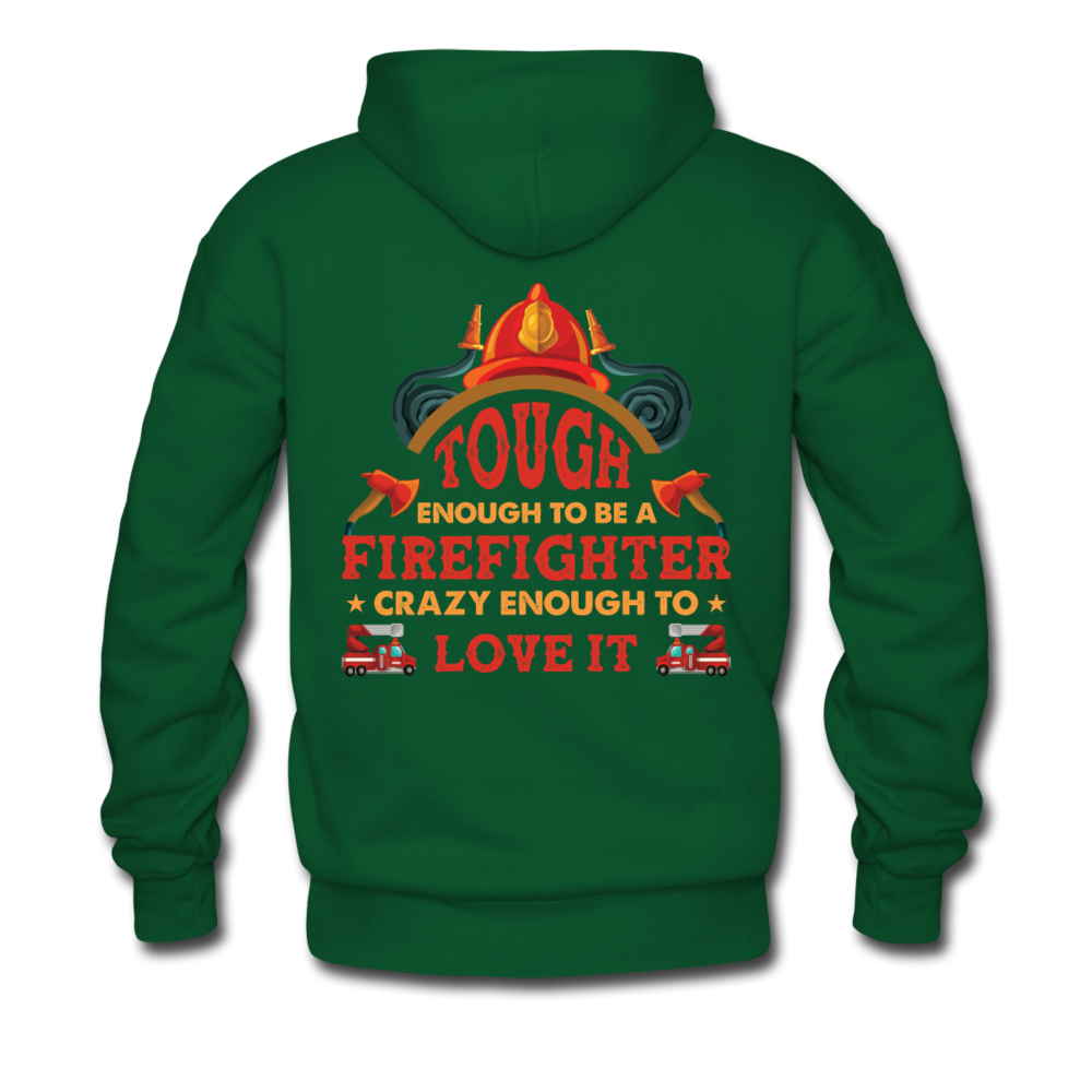 Firefighter Tough Enough Hoodie - forest green