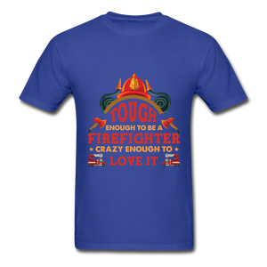 Firefighter Tough Enough T-Shirt - royal blue