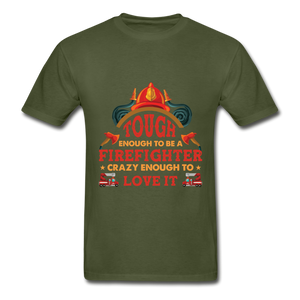 Firefighter Tough Enough T-Shirt - military green